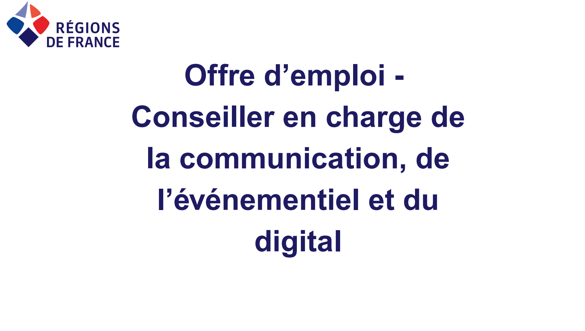 Offre d’emploi  : Conseiller en charge de la communication, de l’événementiel et du digital