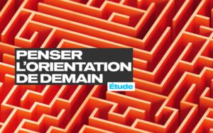 Une étude pour penser l’orientation de demain