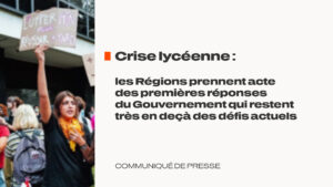 [Communiqué] Crise lycéenne : les Régions prennent acte des premières réponses du Gouvernement qui restent très en deçà des défis actuels