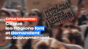 Crise lycéenne : ce que font et demandent les Régions au Gouvernement