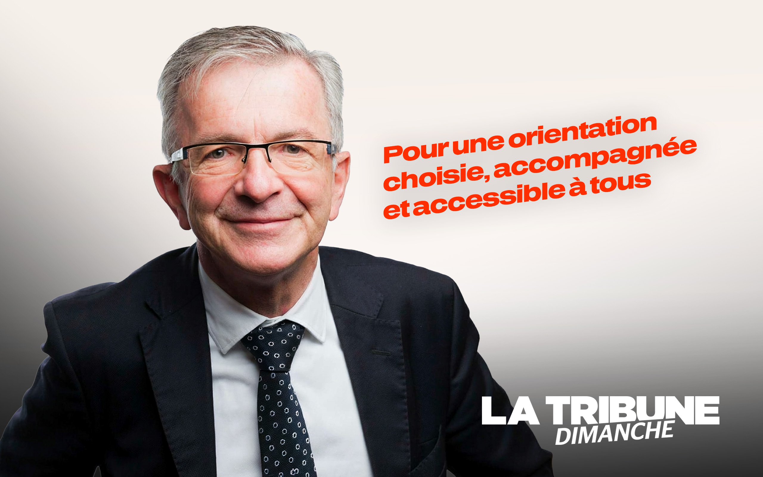Dans La Tribune : « Pour une orientation choisie, accompagnée et accessible à tous »